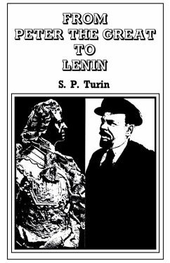 From Peter the Great to Lenin (eBook, ePUB) - Turin, S. P.