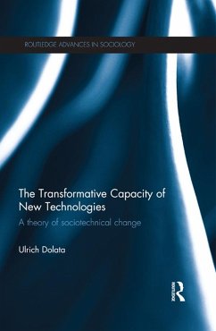 The Transformative Capacity of New Technologies (eBook, PDF) - Dolata, Ulrich
