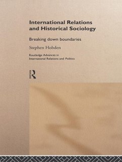 International Relations and Historical Sociology (eBook, PDF) - Hobden, Stephen