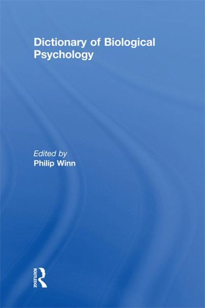 Dictionary of Biological Psychology (eBook, PDF) Dictionary of Biological Psychology (eBook, PDF)