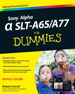 Sony Alpha SLT-A65 / A77 For Dummies (eBook, PDF) - Correll, Robert