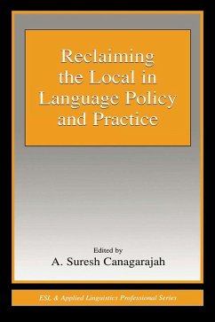 Reclaiming the Local in Language Policy and Practice (eBook, ePUB)