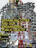 Sprawling Cities and Our Endangered Public Health (eBook, PDF)