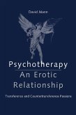 Psychotherapy: An Erotic Relationship (eBook, ePUB)