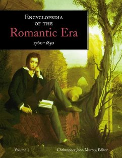 Encyclopedia of the Romantic Era, 1760-1850 (eBook, ePUB)