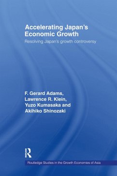 Accelerating Japan's Economic Growth (eBook, ePUB) - Adams, F. Gerard; Klein, Lawrence R.; Yuzo, Kumasaka; Akihiko, Shinozaki