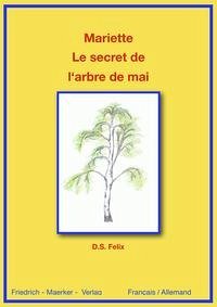 Mariechen - Das Geheimnis des Maibaums - Felix, D. S.