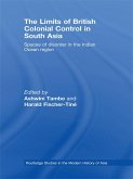 The Limits of British Colonial Control in South Asia (eBook, ePUB)