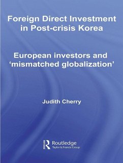 Foreign Direct Investment in Post-Crisis Korea (eBook, ePUB) - Cherry, Judith