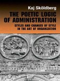 The Poetic Logic of Administration (eBook, ePUB) The Poetic Logic of Administration (eBook, ePUB)