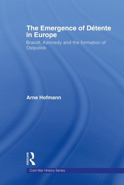 The Emergence of Détente in Europe (eBook, ePUB) - Hofmann, Arne