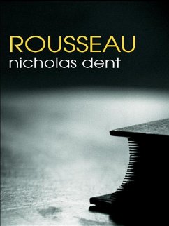 Rousseau (eBook, ePUB) - Dent, Nicholas