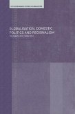 Globalisation, Domestic Politics and Regionalism (eBook, PDF)