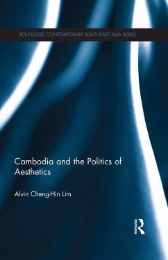 Cambodia and the Politics of Aesthetics (eBook, ePUB) - Lim, Alvin