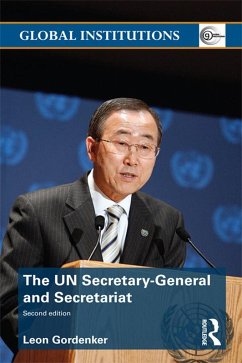 The UN Secretary-General and Secretariat (eBook, ePUB) - Gordenker, Leon