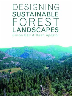 Designing Sustainable Forest Landscapes (eBook, ePUB) - Bell, Simon; Apostol, Dean