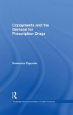 Copayments and the Demand for Prescription Drugs (eBook, ePUB)