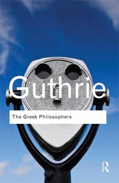 The Greek Philosophers (eBook, PDF) - Guthrie, W. K. C.