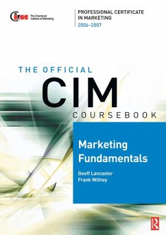 CIM Coursebook 06/07 Marketing Fundamentals (eBook, ePUB) - Withey, Frank; Lancaster, Geoff