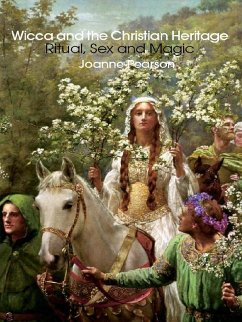 Wicca and the Christian Heritage (eBook, ePUB) - Pearson, Joanne