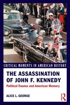The Assassination of John F. Kennedy (eBook, ePUB) - George, Alice