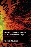 Global Political Economy in the Information Age (eBook, ePUB)