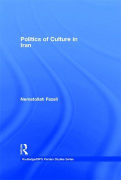 Politics of Culture in Iran (eBook, ePUB) - Fazeli, Nematollah
