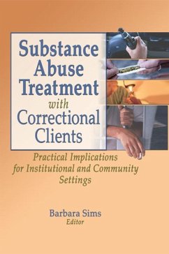 Substance Abuse Treatment with Correctional Clients (eBook, ePUB) - Pallone, Letitia C; Sims, Barbara