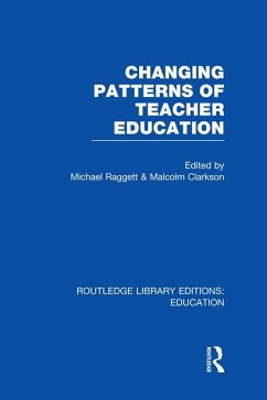 Cover Changing Patterns of Teacher Education (RLE Edu N) (eBook, PDF)