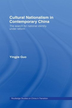 Cultural Nationalism in Contemporary China (eBook, PDF) - Guo, Yingjie