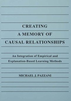 Creating A Memory of Causal Relationships (eBook, PDF) - Pazzani, Michael J.