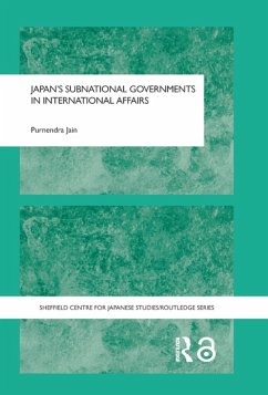 Japan's Subnational Governments in International Affairs (eBook, PDF) - Jain, Purnendra