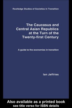 The Caucasus and Central Asian Republics at the Turn of the Twenty-First Century (eBook, ePUB) - Jeffries, Ian