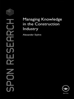 Managing Knowledge in the Construction Industry (eBook, ePUB) - Styhre, Alexander