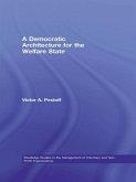 A Democratic Architecture for the Welfare State (eBook, ePUB)