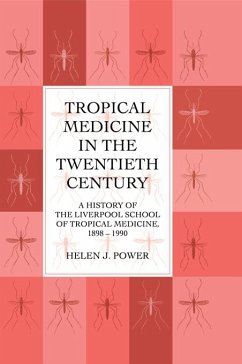 Tropical Medicine in the Twentieth Century (eBook, ePUB) - Power, Helen J.
