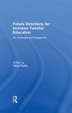 Future Directions for Inclusive Teacher Education (eBook, ePUB)