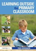Learning Outside the Primary Classroom (eBook, PDF) Learning Outside the Primary Classroom (eBook, PDF)