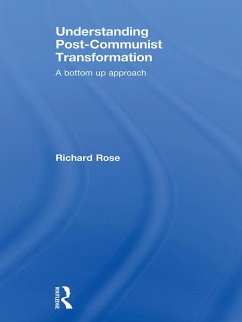 Understanding Post-Communist Transformation (eBook, ePUB) - Rose, Richard
