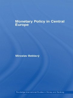 Monetary Policy in Central Europe (eBook, ePUB) - Beblavý, Miroslav