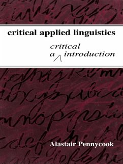 Critical Applied Linguistics (eBook, ePUB) - Pennycook, Alastair