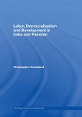 Labor, Democratization and Development in India and Pakistan (eBook, ePUB)
