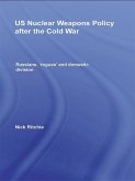 US Nuclear Weapons Policy After the Cold War (eBook, ePUB)