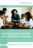 Teaching Children English as an Additional Language (eBook, ePUB) Teaching Children English as an Additional Language (eBook, ePUB)