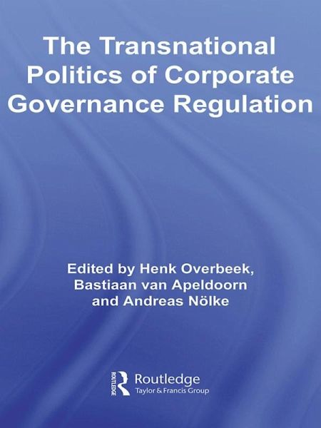 The Transnational Politics of Corporate Governance Regulation (eBook, ePUB) The Transnational Politics of Corporate Governance Regulation (eBook, ePUB)