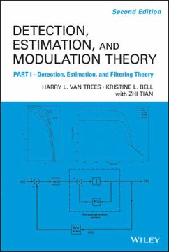 Detection Estimation and Modulation Theory, Part I (eBook, ePUB) - Trees, Harry L. van; Bell, Kristine L.; Tian, Zhi