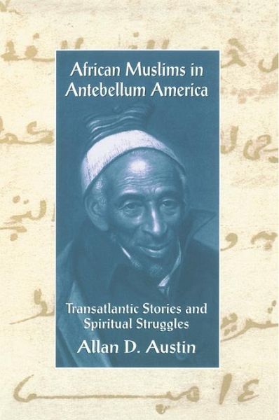 African Muslims in Antebellum America (eBook, PDF) African Muslims in Antebellum America (eBook, PDF)