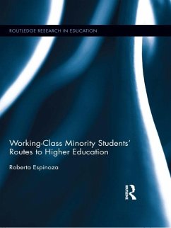 Working-Class Minority Students' Routes to Higher Education (eBook, PDF) - Espinoza, Roberta