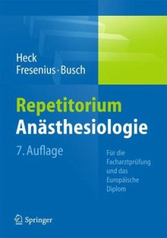 Repetitorium Anästhesiologie - Heck, Michael; Fresenius, Michael; Busch, Cornelius