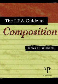 The Lea Guide To Composition (eBook, ePUB) - Williams, James D.